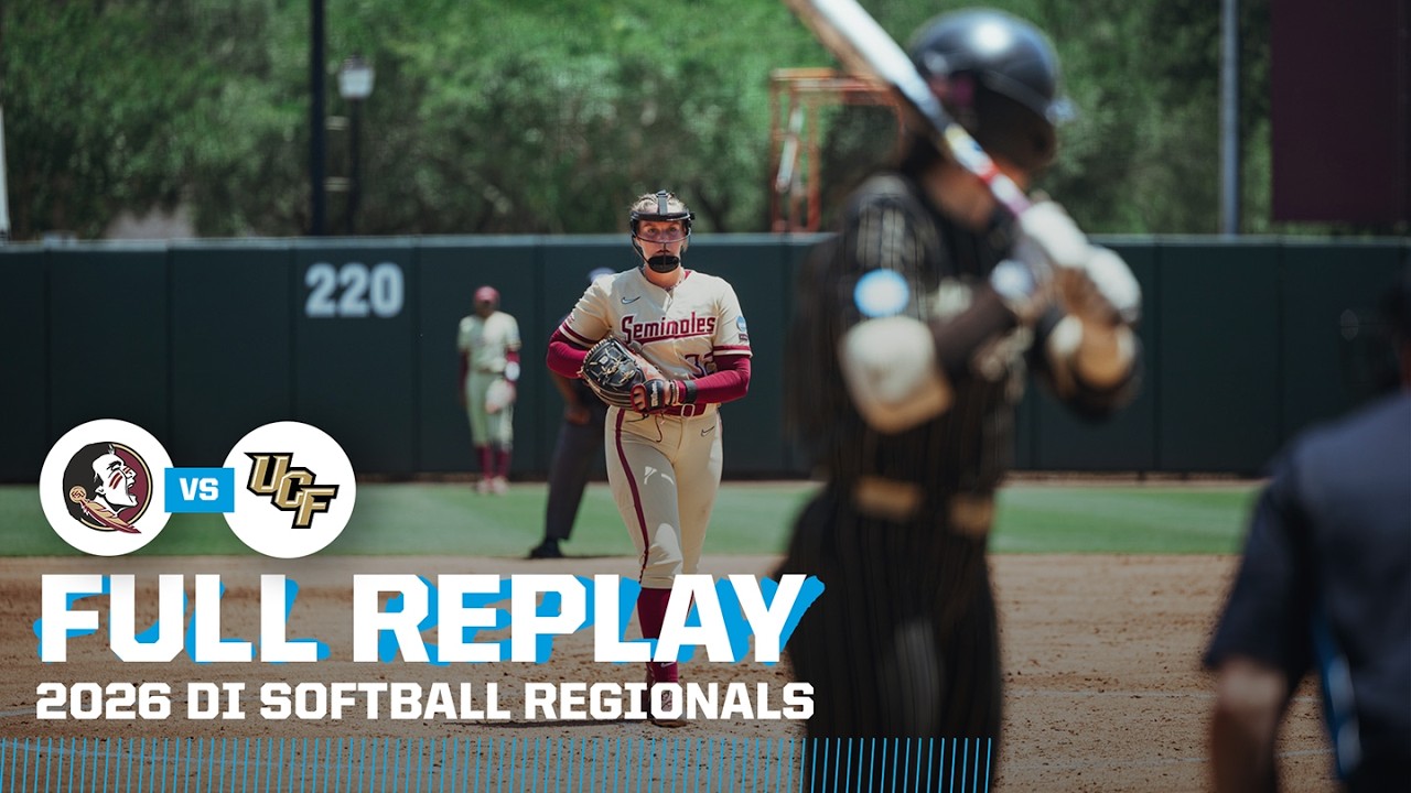 Florida State vs. UCF: 2026 NCAA softball regionals | FULL REPLAY