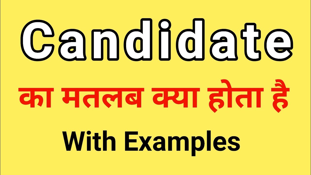 Candidate Meaning In Hindi Candidate Ka Matlab Kya Hota Hai Word 