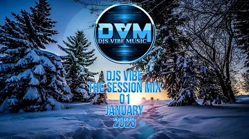 Djs Vibe  - The Session Mix 01 (January 2023)