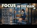 2026 Rainy Lofi Music | Study, Focus & Chill 🎧 Slowed And Reverb |Emotional Songs