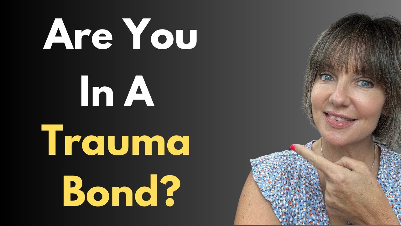 Trauma Bonds: What They Are and Why They Happen - YouTube