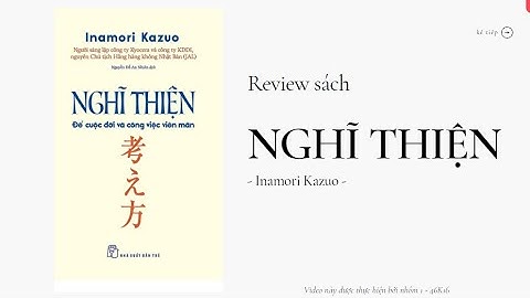 [Review sách_ Nhóm 1 Lớp 46K16] " NGHĨ THIỆN - Để cuộc đời và công việc viên mãn - Inamori Kazuo"