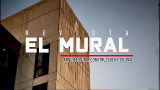 Revista El Mural - Arquitectura, construcción y ciudad
