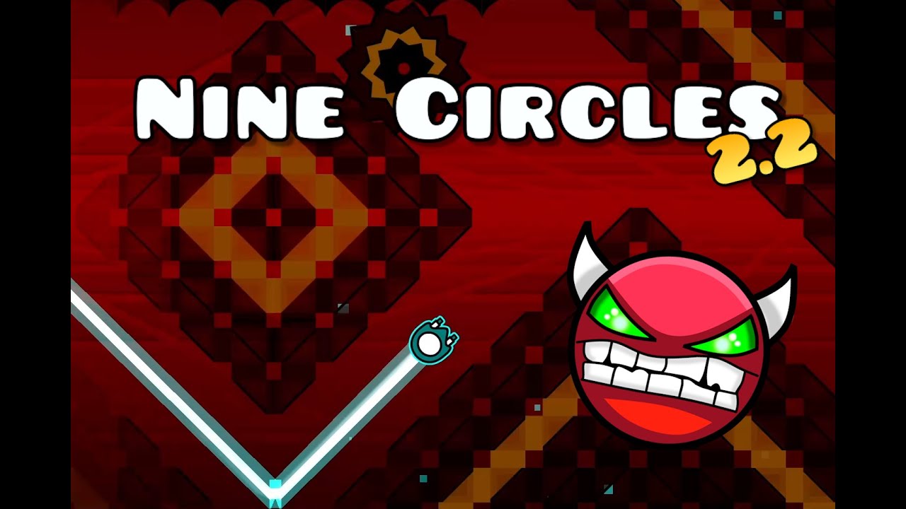 Nine Circles [ HARD DEMON ] - Geometry Dash 2.2 - YouTube