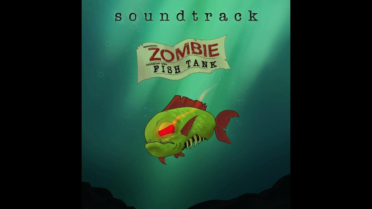 Mutant River Zombie Fish Tank OST (HQ) YouTube