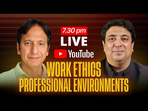 Work Ethics & Professional Environments