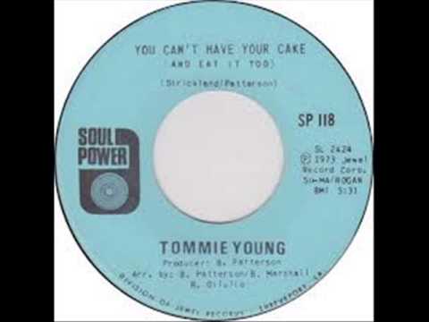 Tommie Young - You Can't Have Your Cake