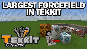 Tekkit Creations- Largest Sustainable Forcefield in Tekkit