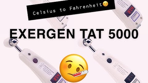 Exergen tat 5000 Celsius to Fahrenheit