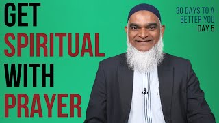 Make Your Prayer a Spiritual Experience | Dr. Shabir Ally | 30 Days to a Better You #5 Why Do Muslims Pray 5 Times A Day Dr Shabir Ally
