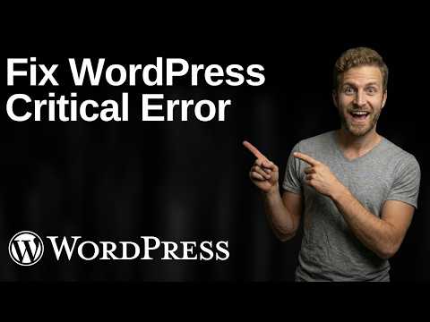 Fix WordPress Critical Error (2026 Easy Guide)