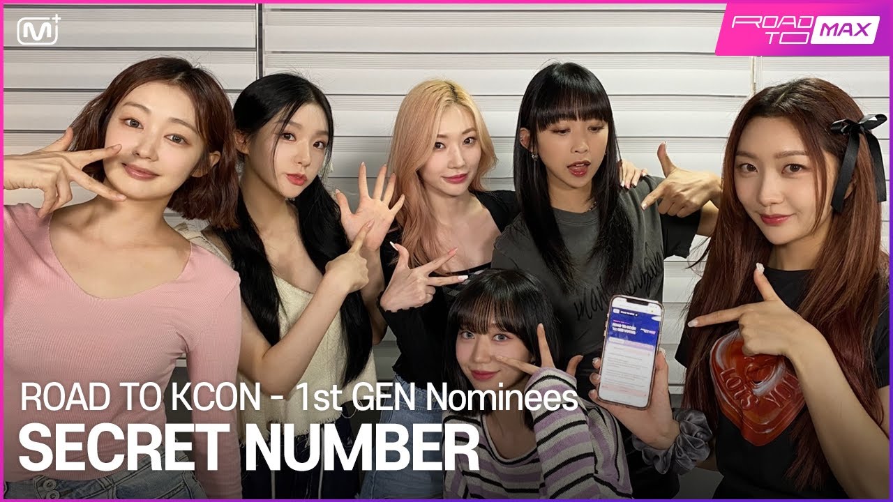 [ROAD TO MAX] ROAD TO KCON 1st GEN Nominees ‘SECERET NUMBER’