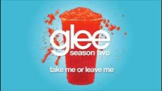 Take Me Or Leave Me | Glee [HD FULL STUDIO]