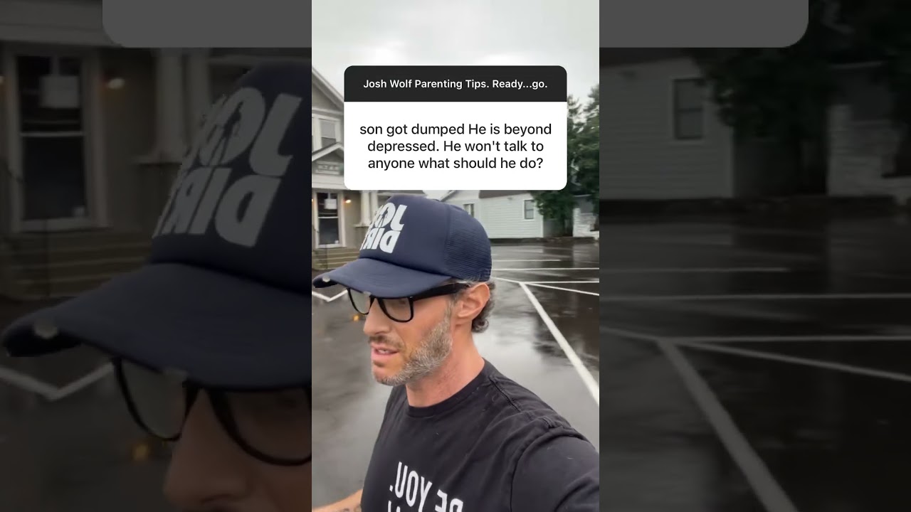 Recently Dumped Son Won't Talk, Help! | Parenting Tips