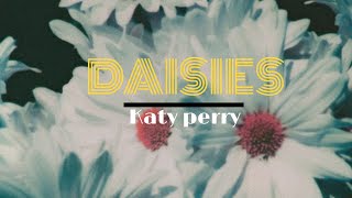 Katy perry - DAISIES || Lyrics