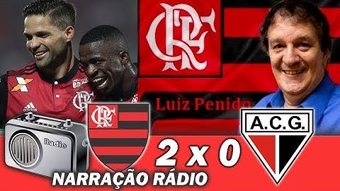 Flamengo 2 x 0 Atlético-GO # Brasileiro 2017 # Gols Na voz de Luiz Penido