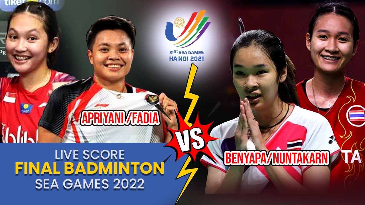 🔴LIVE Score Final Badminton SEA Games 2022 Siti/Apriyani (INA) vs Benyapa Aimsaard/Nuntakarn (Thai)