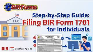 Step-by-Step Guide: Filing BIR Form 1701 for Individuals (April 15, 2026 Deadline)
