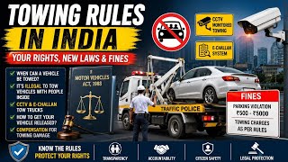New Towing Rules in India 2026 | Know Your Rights Before Your Car Gets Towed!