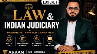 Introduction to Law &amp; Indian Judiciary | Lecture 1 | Complete Basics for Beginners