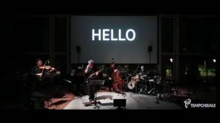 Tempo Reale Electroacoustic Ensemble  Alexander Schubert, Hello