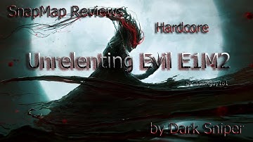 DOOM SnapMap Unrelenting Evil E1M2 [ Hardcore ]