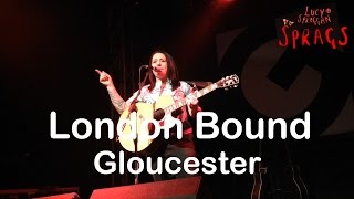 Lucy Spraggan - London Bound HD