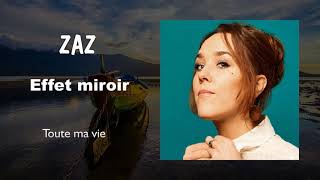 Zaz  -  Toute ma vie  (Audio)