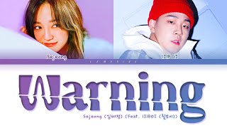 Sejeong Warning (Feat. lIlBOI) Lyrics (김세정 Warning (Feat. 릴보이) 가사) [Color Coded Lyrics/Han/Rom/Eng]