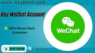 Buy WeChat Account the Smart Way | Verified Business Access Without Registration Hassle