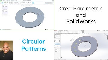 SolidWorks - Creo Parametric Comparison - Circular Patterns