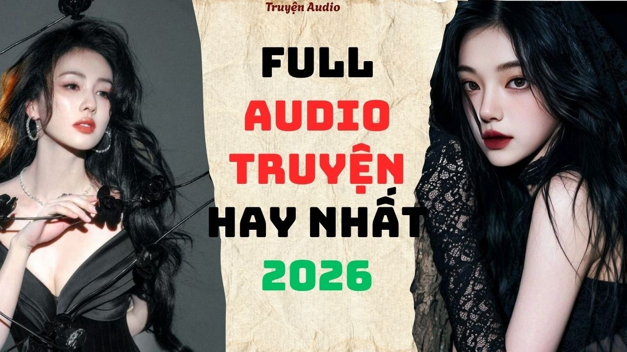 [Truyện audio] [FULL] || TOP 10 TRUYỆN AUDIO HAY NHẤT 2026 😌 #truyenaudio #audio #audiotruyen