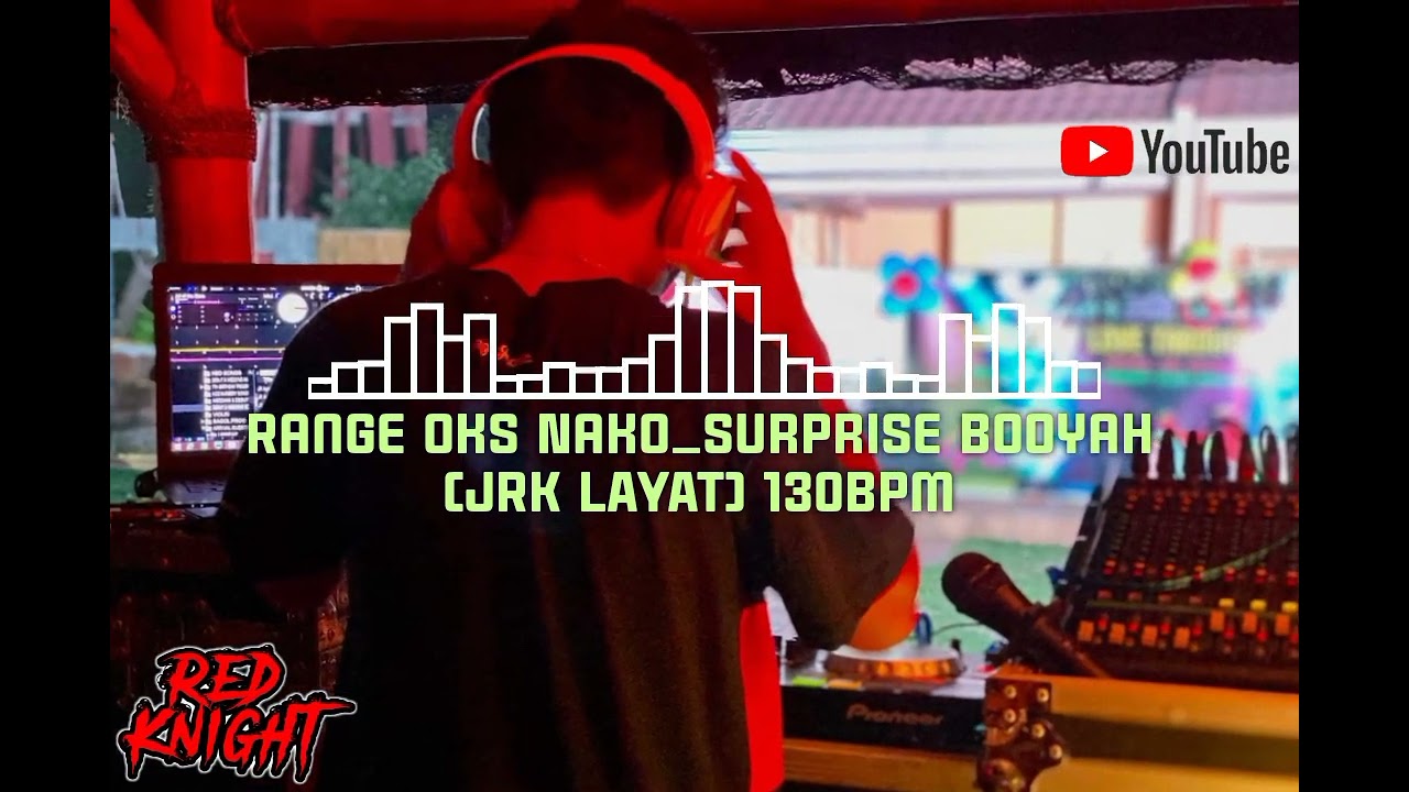 DJ Red Knight - Range Oks Nako_Surprise Booyah (JRK LAYAT) 130Bpm.