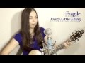 Fragile - Every Little Thing (Sayulee) Day 349