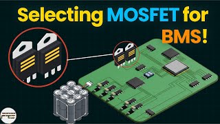 How to Select & Protect MOSFETs in a BMS? Selection of MOSFET in BMS