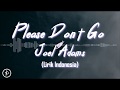 Joel Adams - Please Don't Go (Lirik dan Arti | Terjemahan)