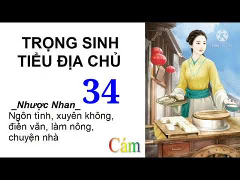 Video Trọng Sinh Tiểu Địa Chủ | Tập 34 | Truyện ngôn tình... - youtube