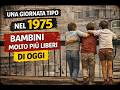 Una Giornata Tipo di un Bambino nel 1975