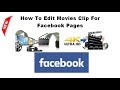 How to Edit Movies Clips for Facebook Ads break Pages 2019|Facebook Ads break 2019