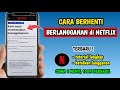 Cara Berhenti Langganan di Netflix | Cara Berhenti Langganan Netflix