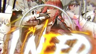 All Outta Oil AMV | After Effect | Makima Chainsaw Man