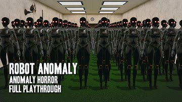Robot Anomaly | Full Playthrough with No Commentary Gameplay | Anomaly Horror