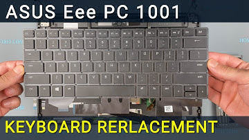 How to Replace Asus Eee PC 1001 Keyboard | Fix Unresponsive Keys DIY Guide