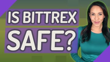 Is Bittrex safe?