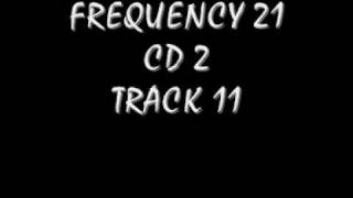 FREQUENCY 21 CD 2 TRACK 11