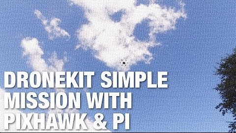 DroneKit Python Simple Autonomous Mission with Raspberry Pi and Pixhawk Hexacopter