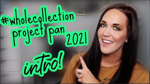 🌻 #WHOLECOLLECTION PROJECT PAN 2021 INTRO! 🌸 RADOMLY SELECTING MAKEUP TO PAN