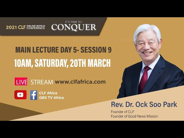 Day 5 Morning Session | 2021 March CLF World Conference