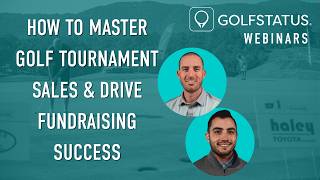 How to Sell Out Your Charity Golf Tournament | GolfStatus Webinars