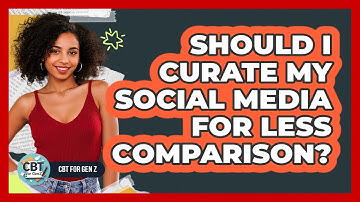 Should I Curate My Social Media For Less Comparison?